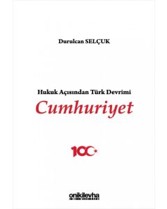 Hukuk Açısından Türk Devrimi: Cumhuriyet