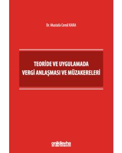 Teoride ve Uygulamada Vergi Anlaşması ve Müzakereleri