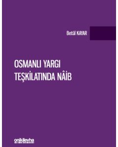 Osmanlı Yargı Teşkilatında Naib