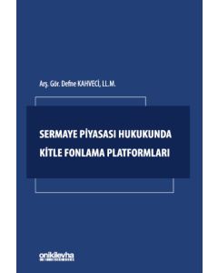 Sermaye Piyasası Hukukunda Kitle Fonlama Platformları 
