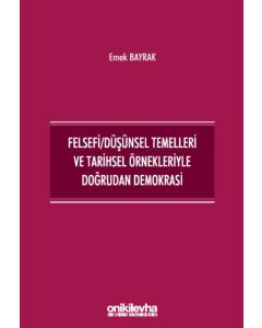 Felsefi/Düşünsel Temelleri ve Tarihsel Örnekleriyle Doğrudan Demokrasi