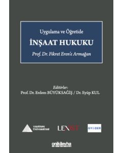 Uygulama ve Öğretide İnşaat Hukuku (Ciltli)