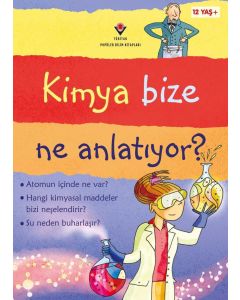 Kimya Bize Ne Anlatıyor ?