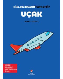 Kim, Ne Zaman İcat Etti ? Uçak