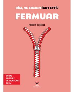 Kim, Ne Zaman İcat Etti? Fermuar