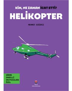 Kim, Ne Zaman İcat Etti? Helikopter