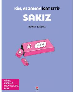 Kim, Ne Zaman İcat Etti? Sakız
