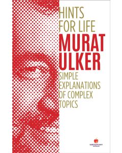 Hints For Life - Simple Explanations of Complex Topics (Ciltli)