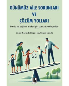 Günümüz Aile Sorunları ve Çözüm Yolları