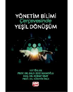 Yönetim Bilimi Çerçevesinde Yeşil Dönüşüm