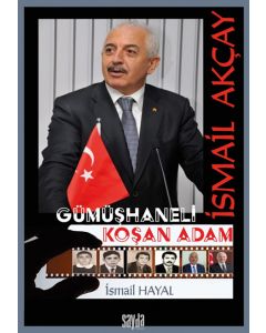İsmail Akçay - Gümüşhaneli Koşan Adam (Ciltli)