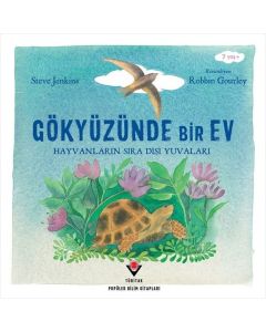 Gökyüzünde Bir Ev - Hayvanların Sıra Dışı Yuvaları