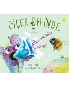 Çiçek Dilinde - Bitkiler Renkleriyle Ne Anlatır?