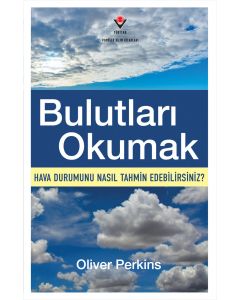 Bulutları Okumak - Hava Durumunu Nasıl Tahmin Edebilirsiniz?