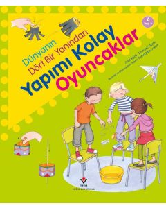 Dünyanın Dört Bir Yanından Yapımı Kolay Oyuncaklar