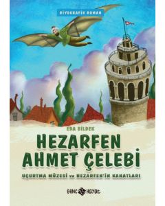Hezarfen Ahmet Çelebi - Uçurtma Müzesi ve Hezarfen'in Kanatları