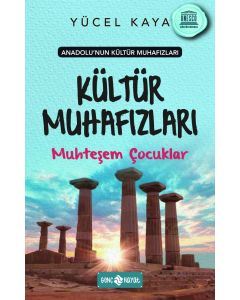 Anadolu’nun Kültür Muhafızları 1 - Muhteşem Çocuklar