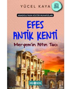 Efes Antik Kenti Meryem’in Altın Tacı