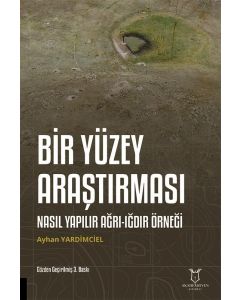 Bir Yüzey Araştırması Nasıl Yapılır Ağrı-Iğdır Örneği