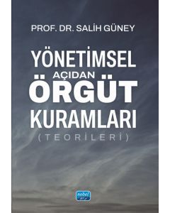 Yönetimsel Açıdan Örgüt Kuramları (Teorileri)