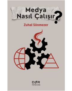 Medya Nasıl Çalışır?