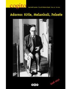 Cogito 36 Adorno : Kitle Melankoli