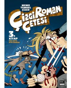 Çizgi Roman Çetesi 3.Kitap Her Sırta Ayrı Hançer