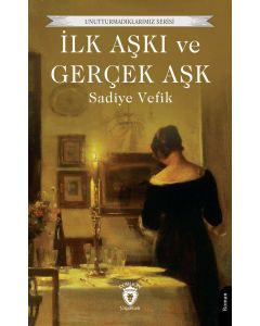 İlk Aşkı ve Gerçek Aşk