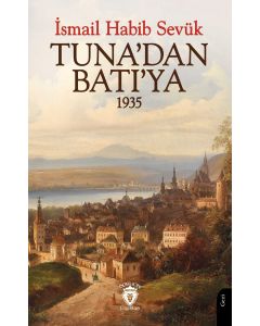Tuna’dan Batı’ya 1935