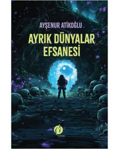 Ayrık Dünyalar Efsanesi