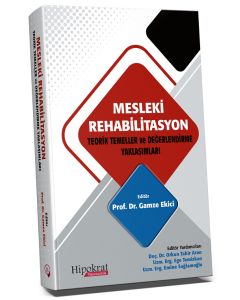 Mesleki Rehabilitasyon Teorik Temeller ve Değerlendirme Yaklaşımları