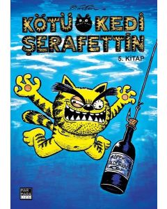 Kötü Kedi Şerafettin 5. Kitap