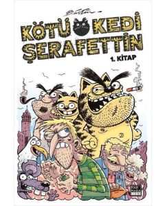 Kötü Kedi Şerafettin 1.Kitap