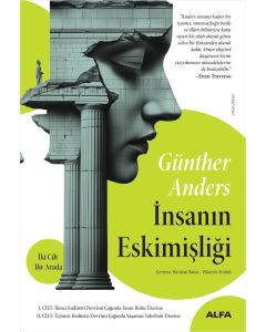 İnsanın Eskimişliği (İki Cilt Bir Arada)