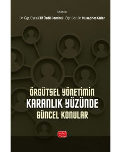 Örgütsel Yönetimin Karanlık Yüzünde Güncel Konular