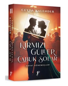 Kırmızı Güller Çabuk Solar 2 - Hayat Dönemeçleri