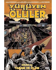 Yürüyen Ölüler 24 : Yaşam ve Ölüm