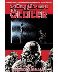 Yürüyen Ölüler 23 - Fısıltıdan Çığlığa