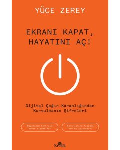 Ekranı Kapat, Hayatını Aç !