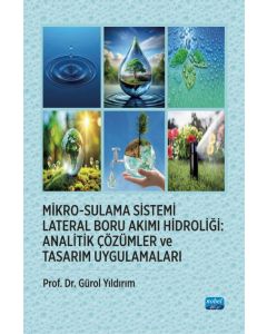 Mikro-Sulama Sistemi Lateral Boru Akımı Hidroliği - Analitik Çözümler ve Tasarım Uygulamaları