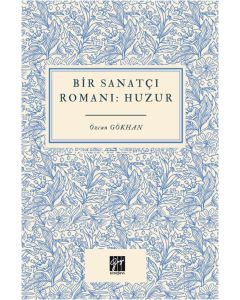 Bir Sanatçı Romanı - Huzur