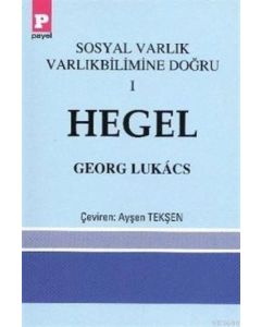 Hegel - Sosyal Varlık Varlıkbilimine Doğru 1