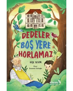 Dedeler Boş Yere Horlamaz