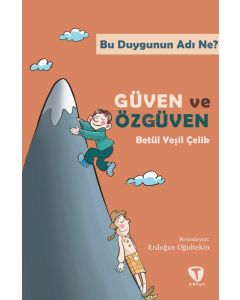 Bu Duygunun Adı Ne? - Güven ve Özgüven