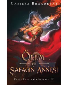 Ölüm ve Şafağın Annesi (Ciltli)