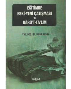 Eğitimde Eski Yeni Çatışması ve Darü't-Ta'lim