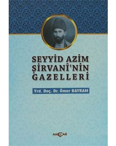 Seyyid Azim Şirvani`nin Gazelleri