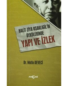 Halit Ziya Uşaklıgil'in Öykülerinde Yapı ve İzlek