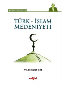Türk - İslam Medeniyeti