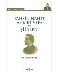 Tahsin Nahit Ahmet Vefa ve Şiirleri